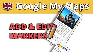 Google My Maps  Add markers, edit icons, add pictures