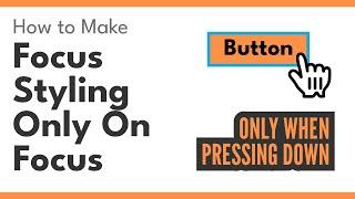 How to have focus styling only when pressing tab #shorts