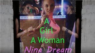 A Girl, A Woman: Nina Dream [Official Video]