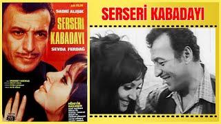 Serseri Kabadayı 1969 | Sadri Alışık Sevda Ferdağ | Yeşilçam Filmi Full İzle