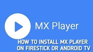 How to install / Download MX Player on Firestick or Android TV