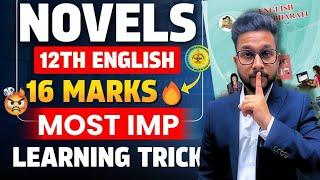 NOVELS 12TH ENGLISH  | MOST IMPORTANT LEARNING TRICKS | 16 MARKS | JR COLLEGE |