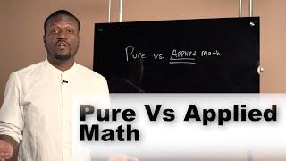Pure Vs Applied Math