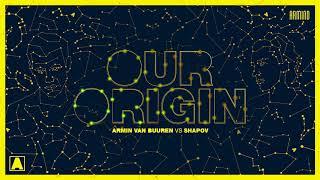 Armin van Buuren vs Shapov - Our Origin (Extended Mix)