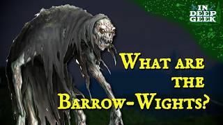 What are the Barrow-wights?