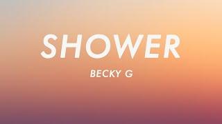 Becky G - Shower (Lyrics)