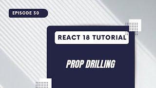 React 18 Tutorial   - Prop Drilling