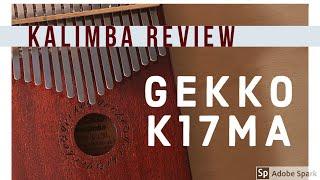 Gecko Kalimba Review / Recommend - K17MA (B Key)