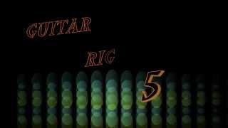 Guitar Rig 5 + установка + активация