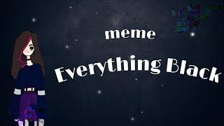 Everything Black meme