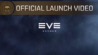 EVE Echoes Official Launch Video 2020