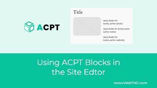 Using ACPT Blocks in the Site Editor