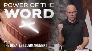 January 7-8, 2023 // Power of the Word - Part 1: The Greatest Commandment