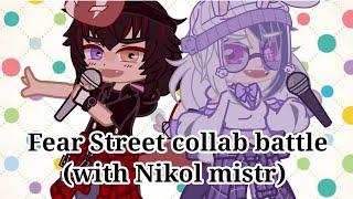 Fear Street collab battle with @Nikol mistr  | [GC] // Fear Street //