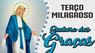 TERÇO DE NOSSA SENHORA DAS GRAÇAS