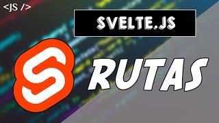 TUTORIAL Svelte.js: Router | Create Routes In Your Application 