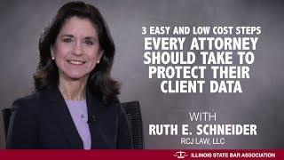 Three Easy and Low-Cost Steps Every Attorney Should Take to Protect Their Client Data