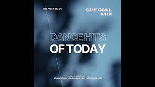 Dance Hits of Today | 10K Celebration Mix | The Autistic DJ