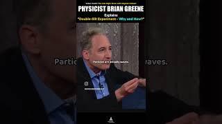 Physicist Brian Greene Explains Double-Slit experiment - Why and How? Part 2 #quantumphysics