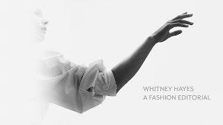 Whitney Hayes - A Fashion Editorial