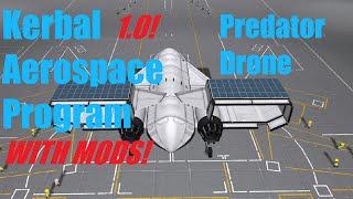 Predator Drone -Kerbal Aerospace Program- Season 2 -Ep2- (1.0 with MODS!)