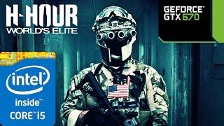 H-Hour: World's Elite -GTX 670/GTX 760- Max Settings Gameplay