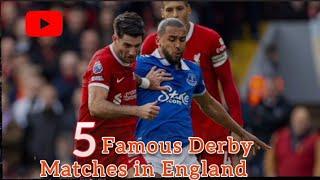 5 Famous Derby Matches in England