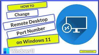 How to Change Remote Desktop Port Number in Windows 11