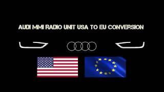 Audi MMI Radio Unit USA TO EU Conversion