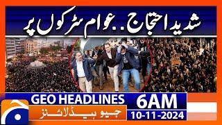 Protest Update | Latest Situation | Geo News 6 AM Headlines (10 Nov 2024)