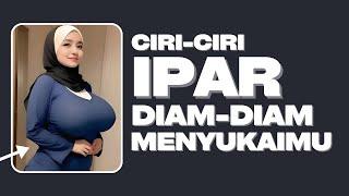 Ciri Ipar Diam diam Menyukaimu | Pengen Ngajak Selingkuh ?