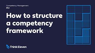 Competency Management: How to Structure a Competency Framework