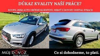 Důkaz kvality služeb Mujdovoz.cz? Koupil jsem auto z Německa, které mělo být pro klienta.Dovoz Audi