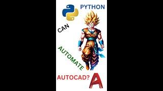 Can Python automate AutoCAD?!