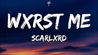 Scarlxrd - ​wxrst me (Lyrics)