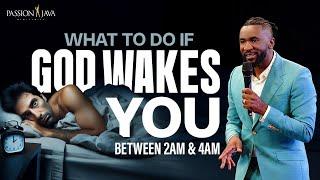 Must Watch: What To Do If God Wakes You Up Between 2AM & 4AM #prophetpassion