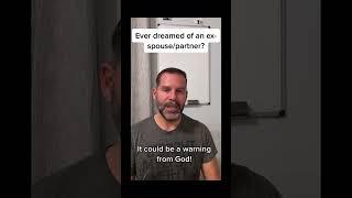 Ever Dream Of An Ex? Could mean this!