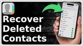 How To Recover Deleted Contacts On iPhone