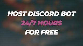 How to HOST your DISCORD BOT 24/7