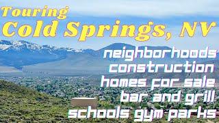 Moving to Cold Springs, Nevada?  A tour of Cold Springs’ amenities, homes, and neighborhoods!