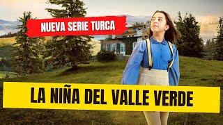 Serie turca Melissa, La niña del valle verde (Yeşil Vadinin Kızı)