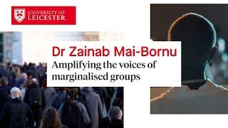 Dr Zainab Mai Bornu - Amplifying the voices of marginalised groups