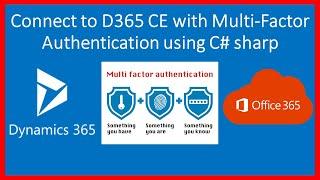 Connect to Microsoft Dynamics 365 with Multi-Factor Authentication (MFA enabled) using C#