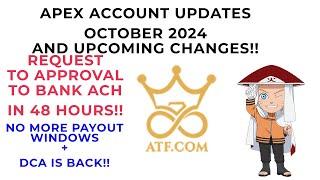 OCTOBER 2024 - Update on Apex Accounts AND UPCOMING CHANGES AT APEX!