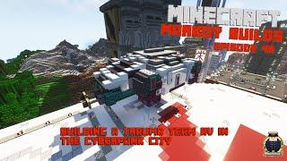 [Minecraft] Markoy Builds - Episode 46 - Building a Trauma Team AV in the cyberpunk city.