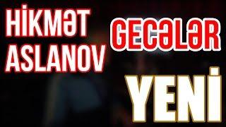 Hikmət Aslanov - Gecələr