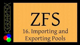 Beginner's guide to ZFS. Part 16: Importing and Exporting Pools