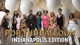 POP THE BALLOON OR FIND LOVE | INDIANAPOLIS EDITION | EP.5