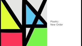 New Order  -  Plastic (Official Audio)