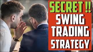 Most Profitable Traders Secret Swing Trading Strategy